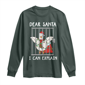 Funny Christmas Goose Long Sleeve Shirt Dear Santa I Can Explain Xmas Meme TS10 Dark Forest Green Print Your Wear