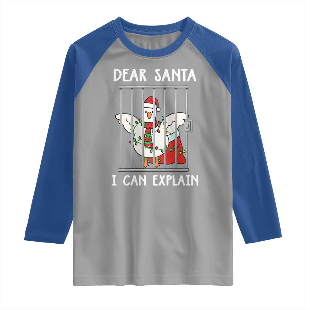 Funny Christmas Goose Raglan Shirt Dear Santa I Can Explain Xmas Meme TS10 Sport Gray Royal Print Your Wear