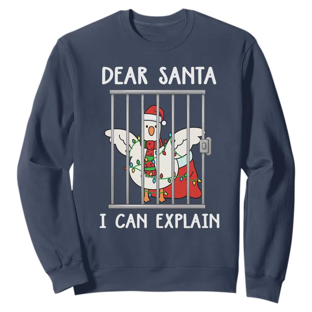 Funny Christmas Goose Sweatshirt Dear Santa I Can Explain Xmas Meme TS10 Navy Print Your Wear
