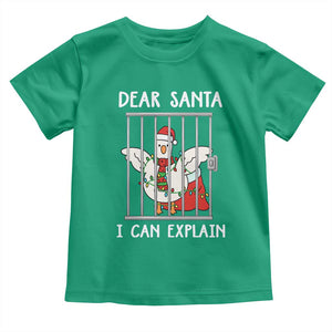 Funny Christmas Goose Toddler T Shirt Dear Santa I Can Explain Xmas Meme TS10 Irish Green Print Your Wear
