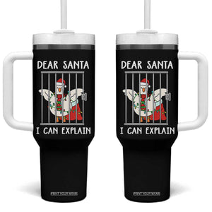 Funny Christmas Goose Tumbler With Handle Dear Santa I Can Explain Xmas Meme TS10 One Size: 40 oz Black Print Your Wear