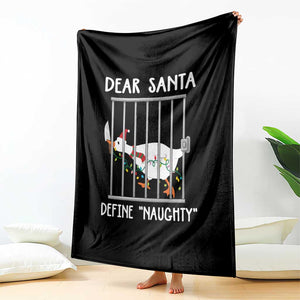 Funny Christmas Goose Throw Blanket Dear Santa Define Naughty Xmas Meme TS10 Print Your Wear