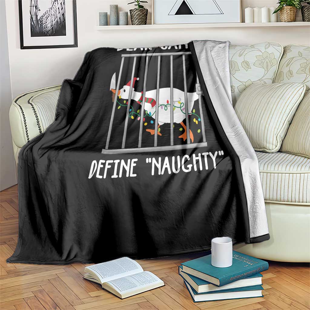 Funny Christmas Goose Throw Blanket Dear Santa Define Naughty Xmas Meme TS10 Print Your Wear