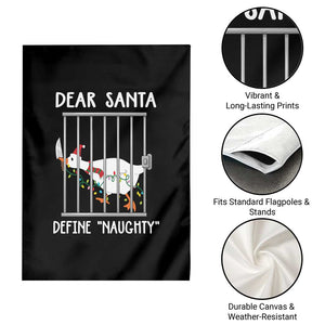 Funny Christmas Goose Garden Flag Dear Santa Define Naughty Xmas Meme TS10 Print Your Wear