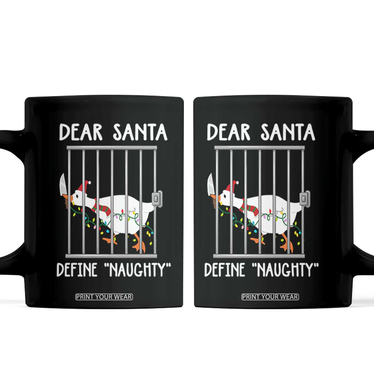 Funny Christmas Goose Coffee Mug Dear Santa Define Naughty Xmas Meme TS10 Black Print Your Wear