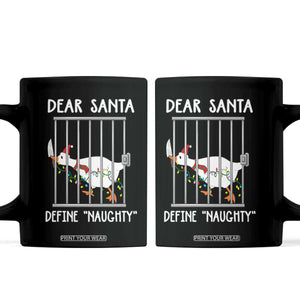 Funny Christmas Goose Coffee Mug Dear Santa Define Naughty Xmas Meme TS10 Black Print Your Wear