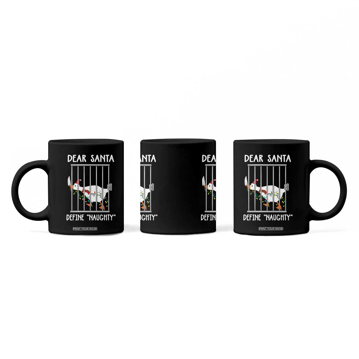 Funny Christmas Goose Coffee Mug Dear Santa Define Naughty Xmas Meme TS10 Print Your Wear