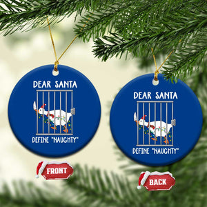 Funny Christmas Goose Ceramic Ornament Dear Santa Define Naughty Xmas Meme TS10 1pc Blue Print Your Wear