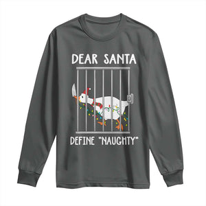 Funny Christmas Goose Long Sleeve Shirt Dear Santa Define Naughty Xmas Meme TS10 Dark Heather Print Your Wear