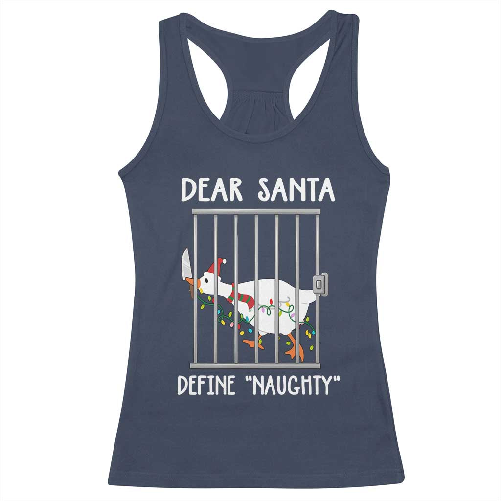 Funny Christmas Goose Racerback Tank Top Dear Santa Define Naughty Xmas Meme TS10 Navy Print Your Wear