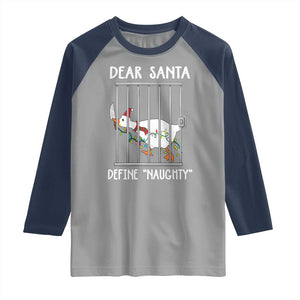 Funny Christmas Goose Raglan Shirt Dear Santa Define Naughty Xmas Meme TS10 Sport Gray Navy Print Your Wear