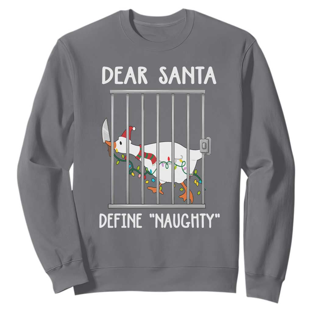Funny Christmas Goose Sweatshirt Dear Santa Define Naughty Xmas Meme TS10 Charcoal Print Your Wear