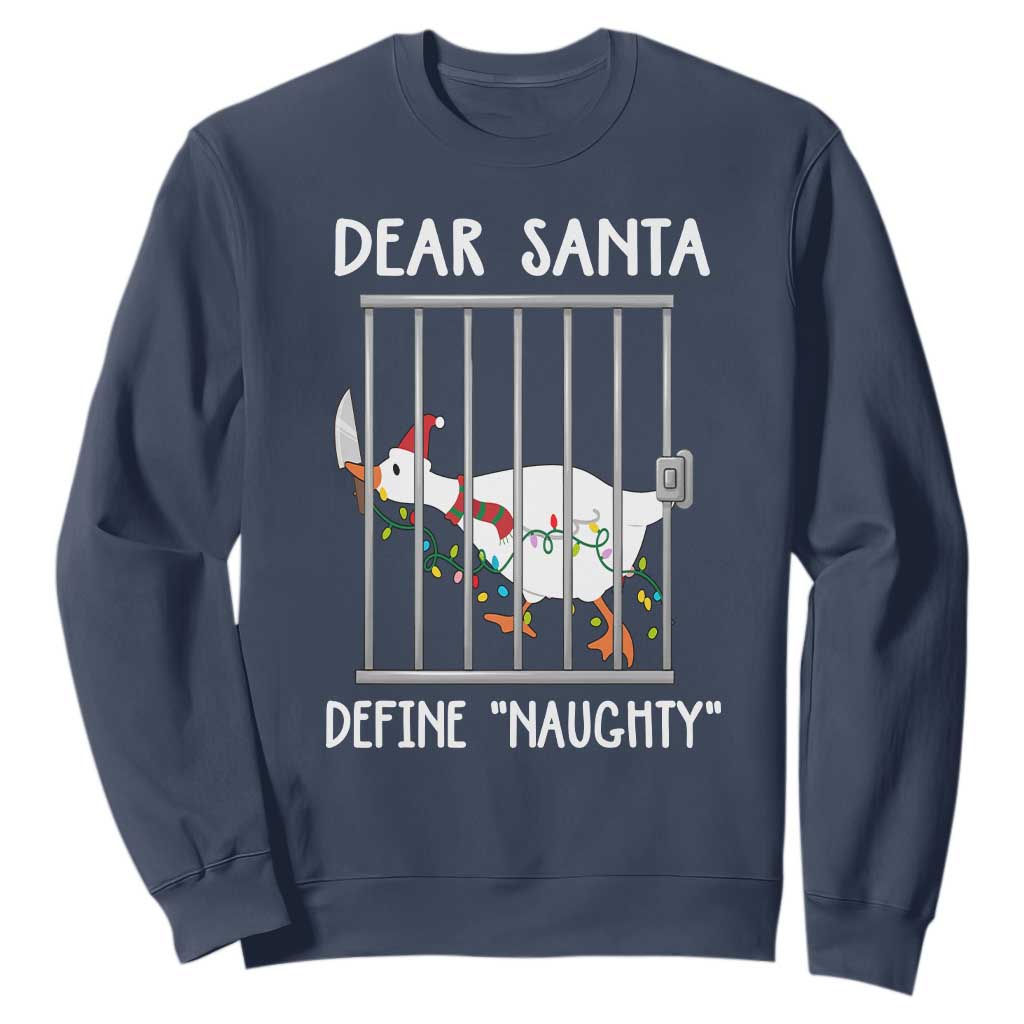 Funny Christmas Goose Sweatshirt Dear Santa Define Naughty Xmas Meme TS10 Navy Print Your Wear