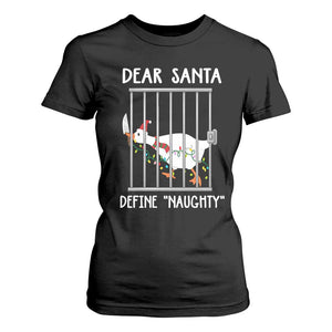 Funny Christmas Goose T Shirt For Women Dear Santa Define Naughty Xmas Meme TS10 Black Print Your Wear