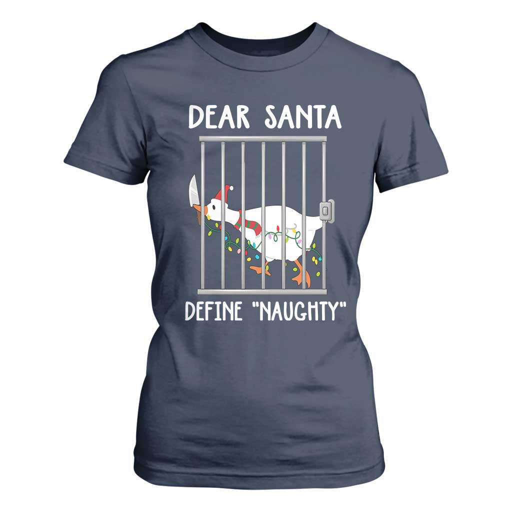 Funny Christmas Goose T Shirt For Women Dear Santa Define Naughty Xmas Meme TS10 Navy Print Your Wear