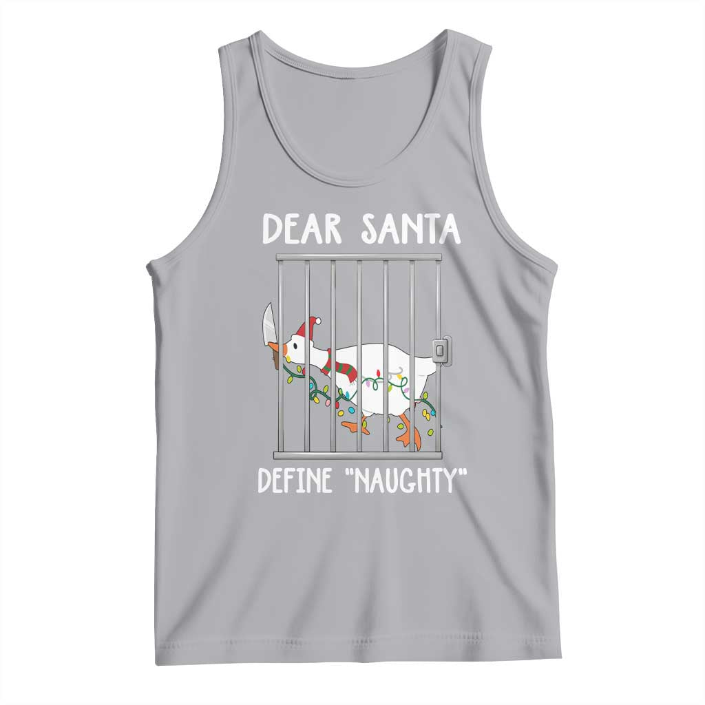 Funny Christmas Goose Tank Top Dear Santa Define Naughty Xmas Meme TS10 Athletic Heather Print Your Wear