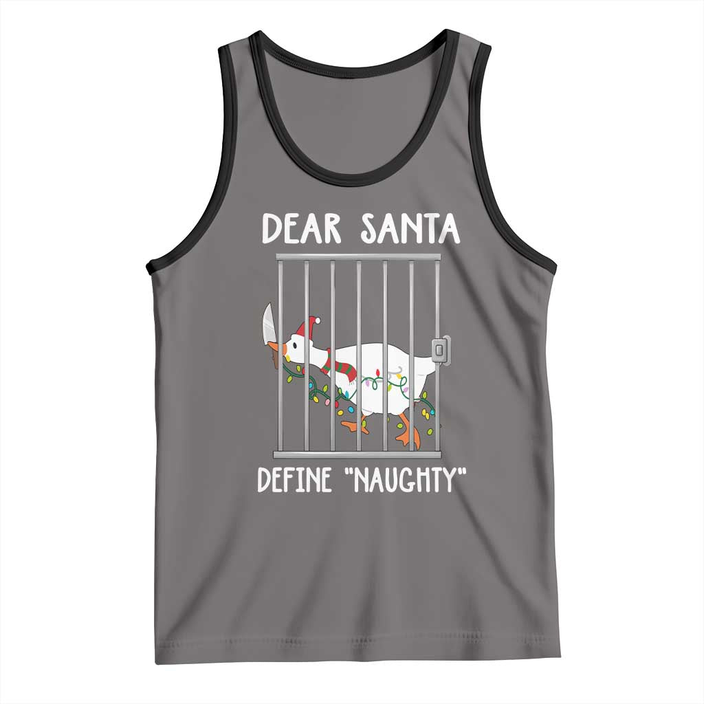 Funny Christmas Goose Tank Top Dear Santa Define Naughty Xmas Meme TS10 Deep Heather Black Print Your Wear