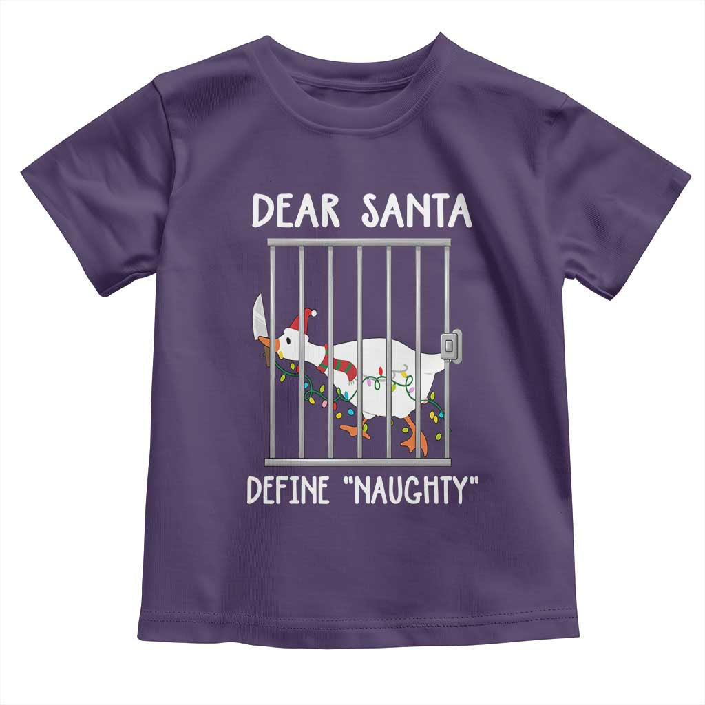 Funny Christmas Goose Toddler T Shirt Dear Santa Define Naughty Xmas Meme TS10 Purple Print Your Wear