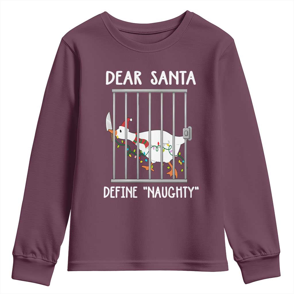 Funny Christmas Goose Youth Sweatshirt Dear Santa Define Naughty Xmas Meme TS10 Maroon Print Your Wear