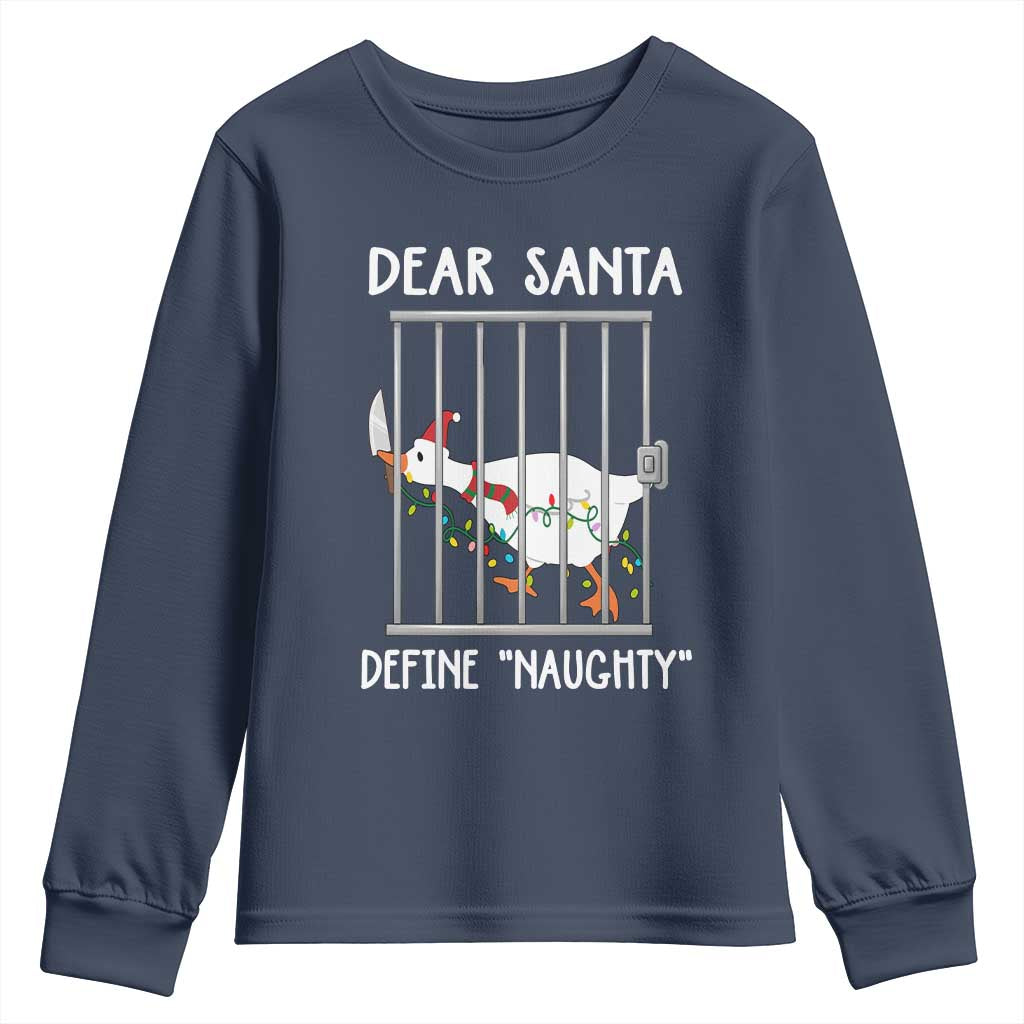 Funny Christmas Goose Youth Sweatshirt Dear Santa Define Naughty Xmas Meme TS10 Navy Print Your Wear
