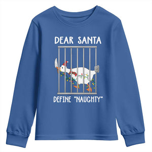 Funny Christmas Goose Youth Sweatshirt Dear Santa Define Naughty Xmas Meme TS10 Royal Blue Print Your Wear