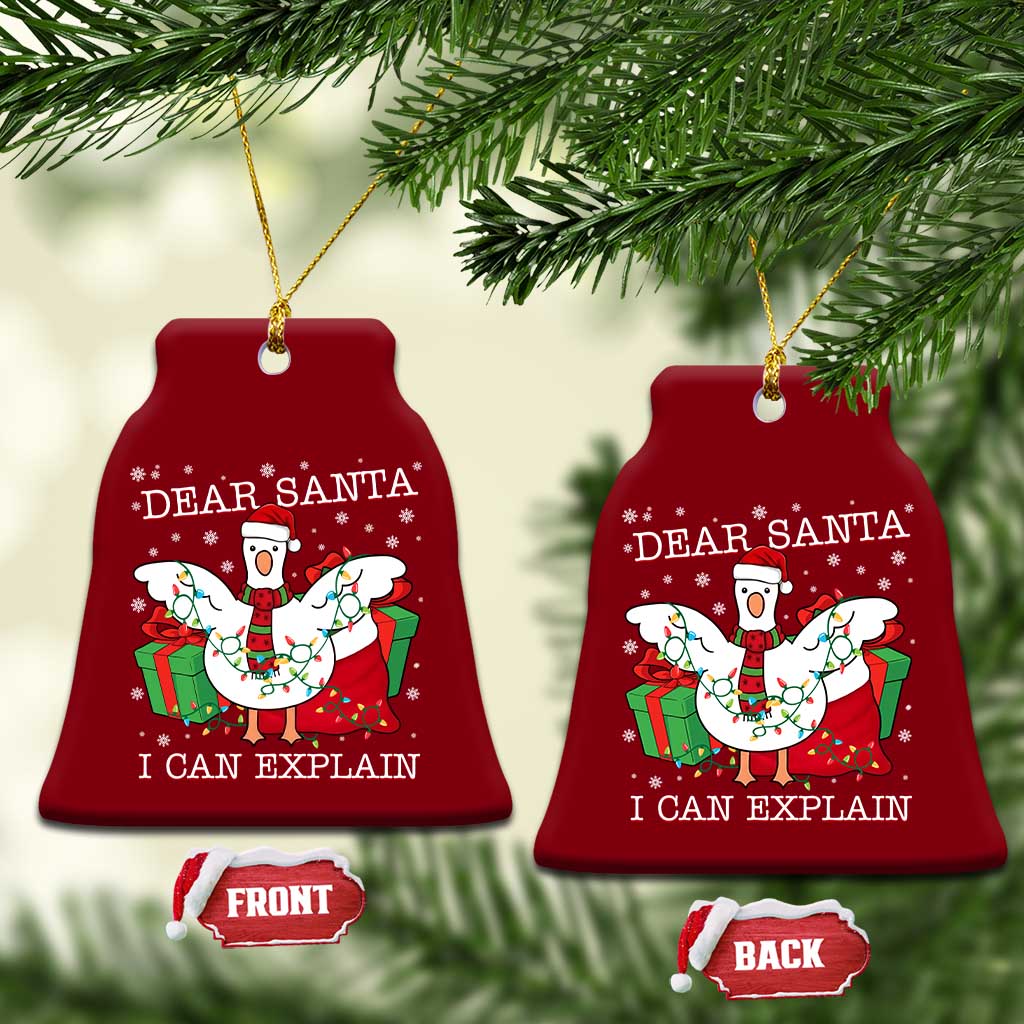 Funny Christmas Goose Ceramic Ornament Dear Santa I Can Explain Cute Xmas Meme TS10 Print Your Wear