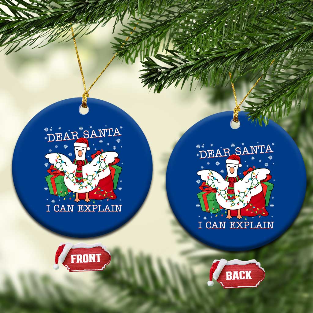 Funny Christmas Goose Ceramic Ornament Dear Santa I Can Explain Cute Xmas Meme TS10 1pc Blue Print Your Wear