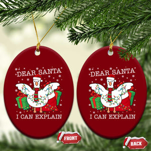 Funny Christmas Goose Ceramic Ornament Dear Santa I Can Explain Cute Xmas Meme TS10 Print Your Wear