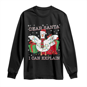 Funny Christmas Goose Long Sleeve Shirt Dear Santa I Can Explain Cute Xmas Meme TS10 Black Print Your Wear