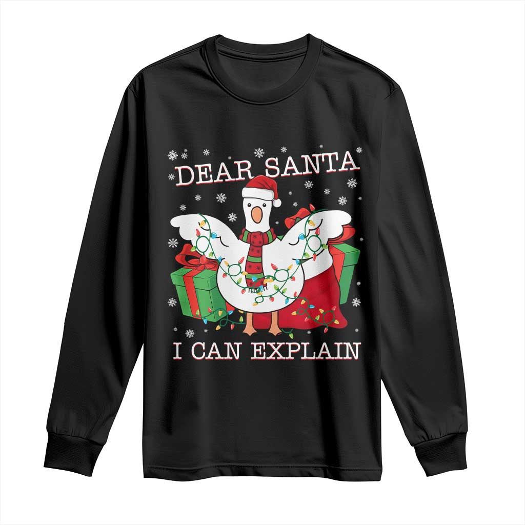 Funny Christmas Goose Long Sleeve Shirt Dear Santa I Can Explain Cute Xmas Meme TS10 Black Print Your Wear