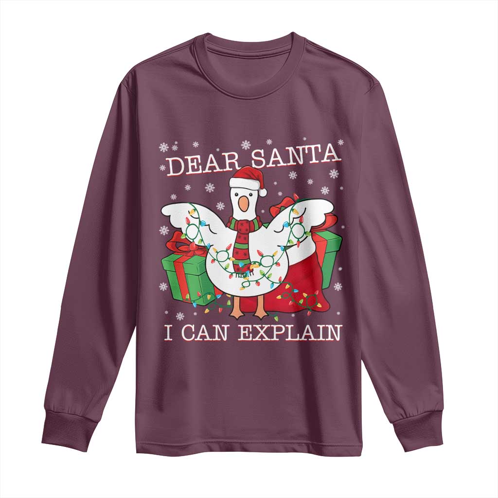 Funny Christmas Goose Long Sleeve Shirt Dear Santa I Can Explain Cute Xmas Meme TS10 Maroon Print Your Wear