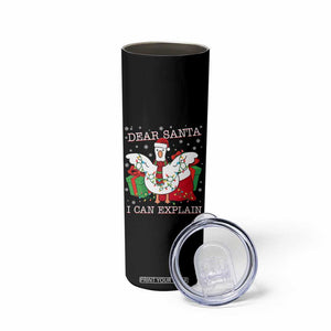 Funny Christmas Goose Skinny Tumbler Dear Santa I Can Explain Cute Xmas Meme TS10 Print Your Wear