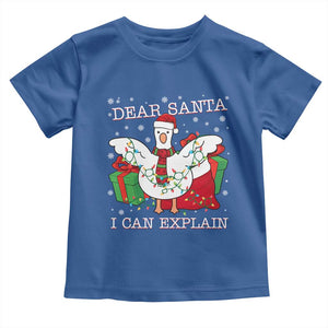 Funny Christmas Goose Toddler T Shirt Dear Santa I Can Explain Cute Xmas Meme TS10 Royal Blue Print Your Wear