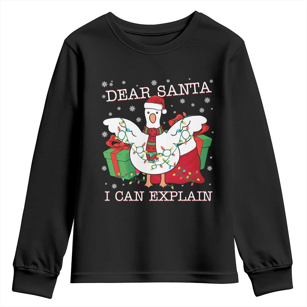 Funny Christmas Goose Youth Sweatshirt Dear Santa I Can Explain Cute Xmas Meme TS10 Black Print Your Wear