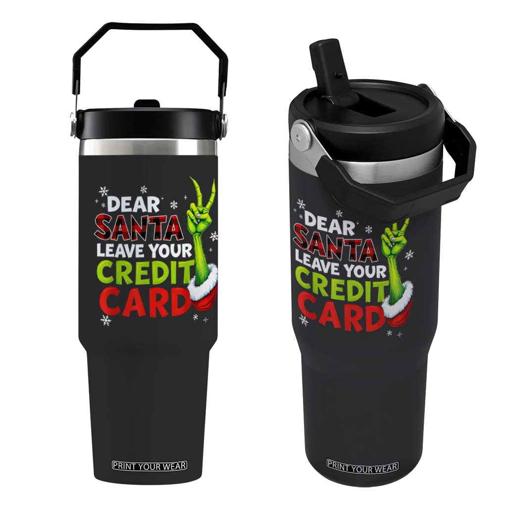 Funny Christmas Flip Straw Tumbler Dear Santa Leave Your Credit Card Red Plaid Pajamas TS10 One Size: 30 oz Black Print Your Wear