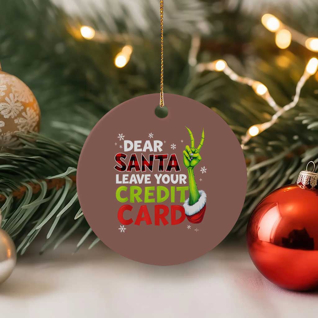 Funny Christmas Ceramic Ornament Dear Santa Leave Your Credit Card Red Plaid Pajamas TS10 1pc Mocha Print Your Wear