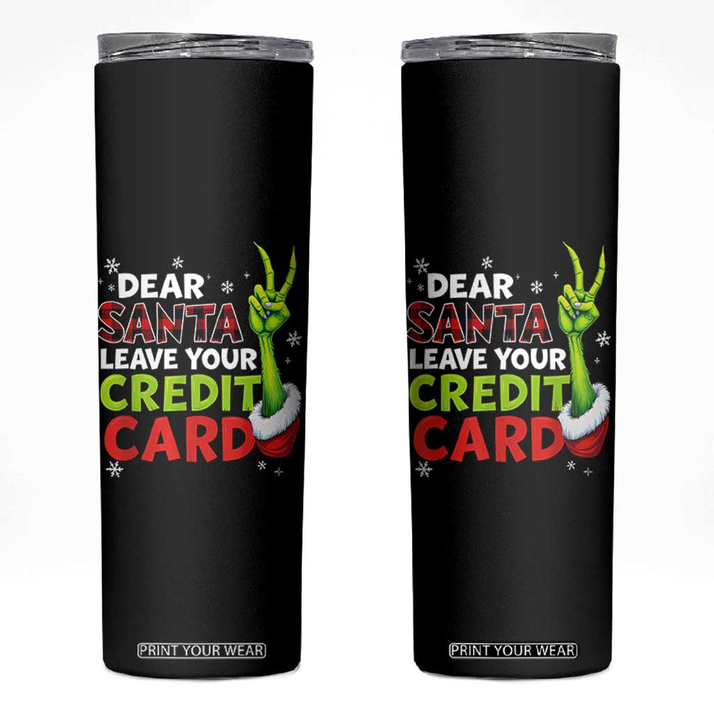 Funny Christmas Skinny Tumbler Dear Santa Leave Your Credit Card Red Plaid Pajamas TS10 Black Print Your Wear