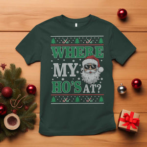 Where's My Ho At Matching Ugly Christmas T Shirt Santa Funny Couples TS10 Dark Forest Green Print Your Wear