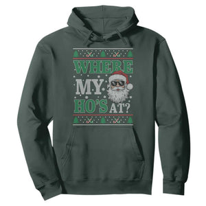 Where's My Ho At Matching Ugly Christmas Hoodie Santa Funny Couples TS10 Dark Forest Green Print Your Wear
