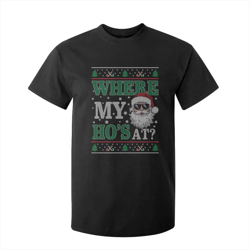 Where's My Ho At Matching Ugly Christmas T Shirt For Kid Santa Funny Couples TS10 Black Print Your Wear