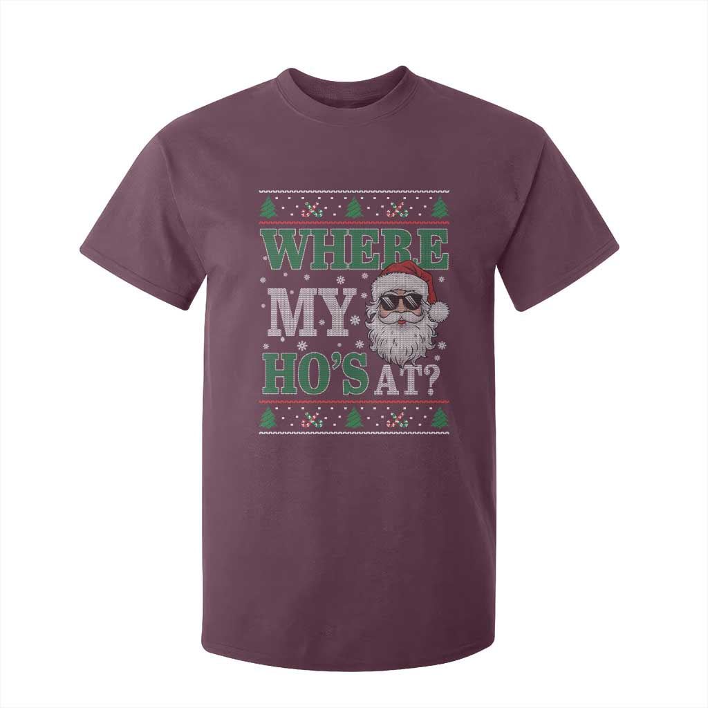 Where's My Ho At Matching Ugly Christmas T Shirt For Kid Santa Funny Couples TS10 Maroon Print Your Wear