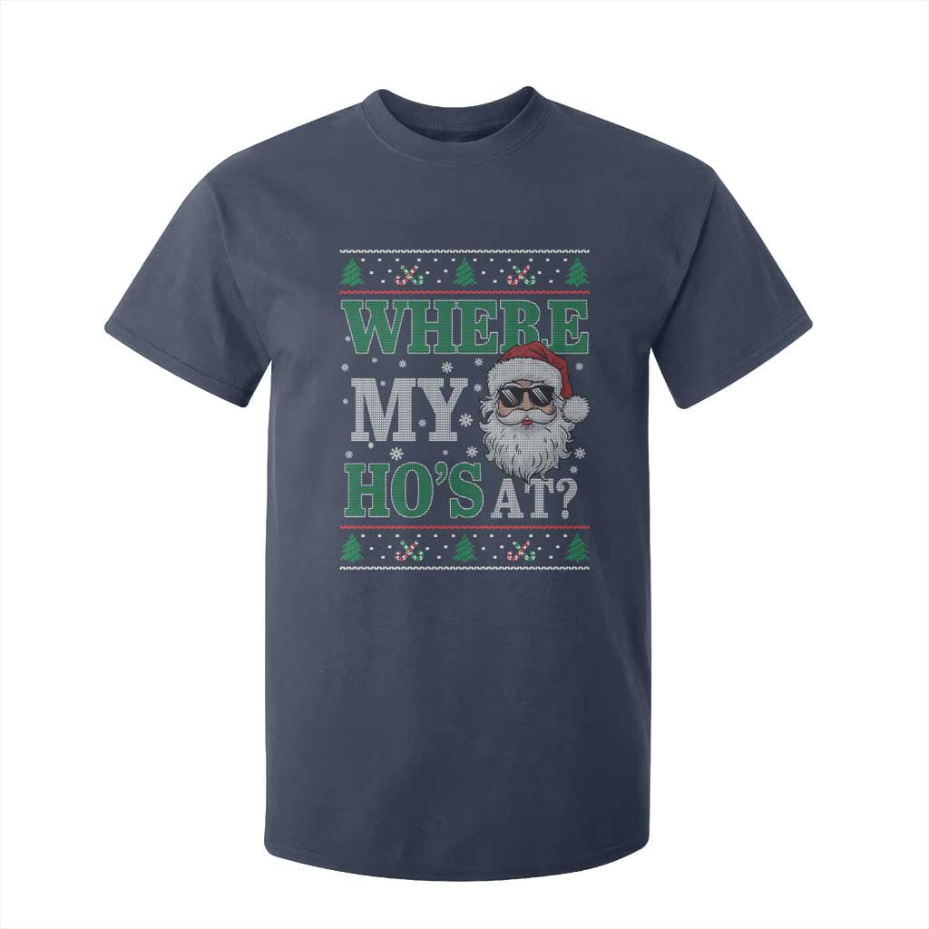 Where's My Ho At Matching Ugly Christmas T Shirt For Kid Santa Funny Couples TS10 Navy Print Your Wear