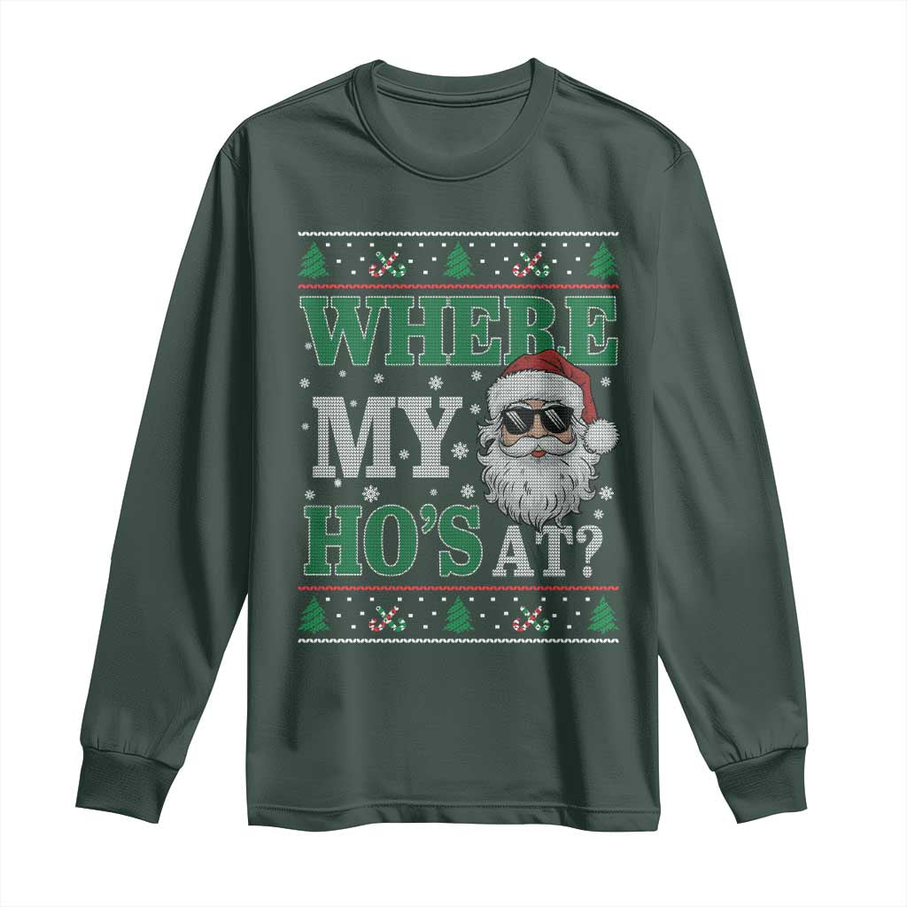 Where's My Ho At Matching Ugly Christmas Long Sleeve Shirt Santa Funny Couples TS10 Dark Forest Green Print Your Wear