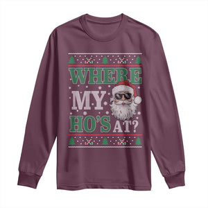 Where's My Ho At Matching Ugly Christmas Long Sleeve Shirt Santa Funny Couples TS10 Maroon Print Your Wear