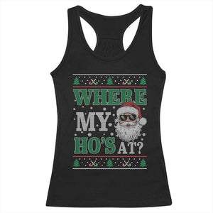 Where's My Ho At Matching Ugly Christmas Racerback Tank Top Santa Funny Couples TS10 Black Print Your Wear