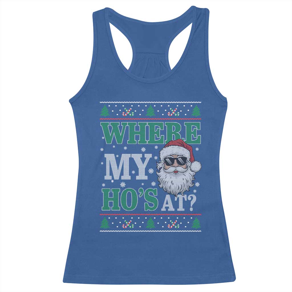 Where's My Ho At Matching Ugly Christmas Racerback Tank Top Santa Funny Couples TS10 Royal Blue Print Your Wear