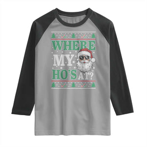 Where's My Ho At Matching Ugly Christmas Raglan Shirt Santa Funny Couples TS10 Sport Gray Black Print Your Wear