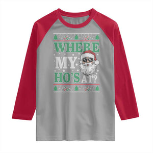 Where's My Ho At Matching Ugly Christmas Raglan Shirt Santa Funny Couples TS10 Sport Gray Red Print Your Wear