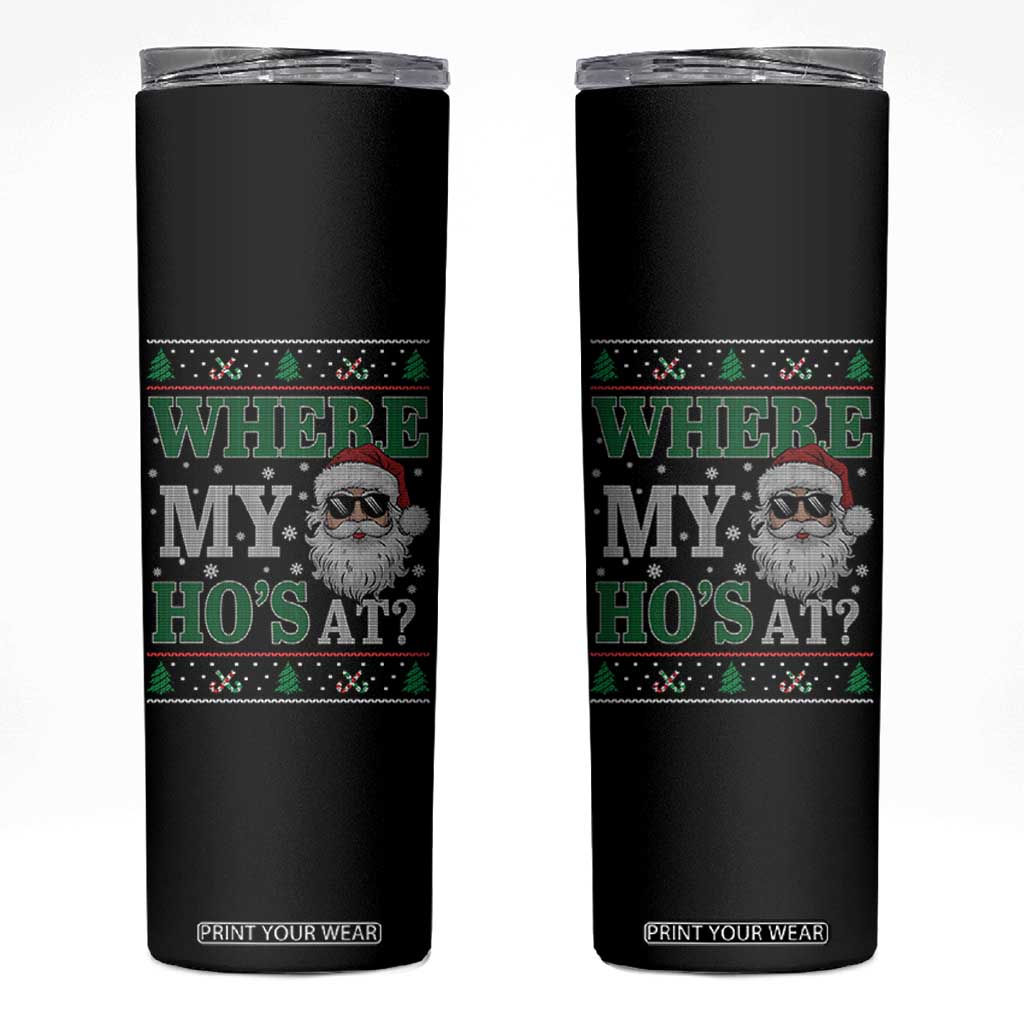 Where's My Ho At Matching Ugly Christmas Skinny Tumbler Santa Funny Couples TS10 Black Print Your Wear