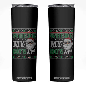 Where's My Ho At Matching Ugly Christmas Skinny Tumbler Santa Funny Couples TS10 Black Print Your Wear